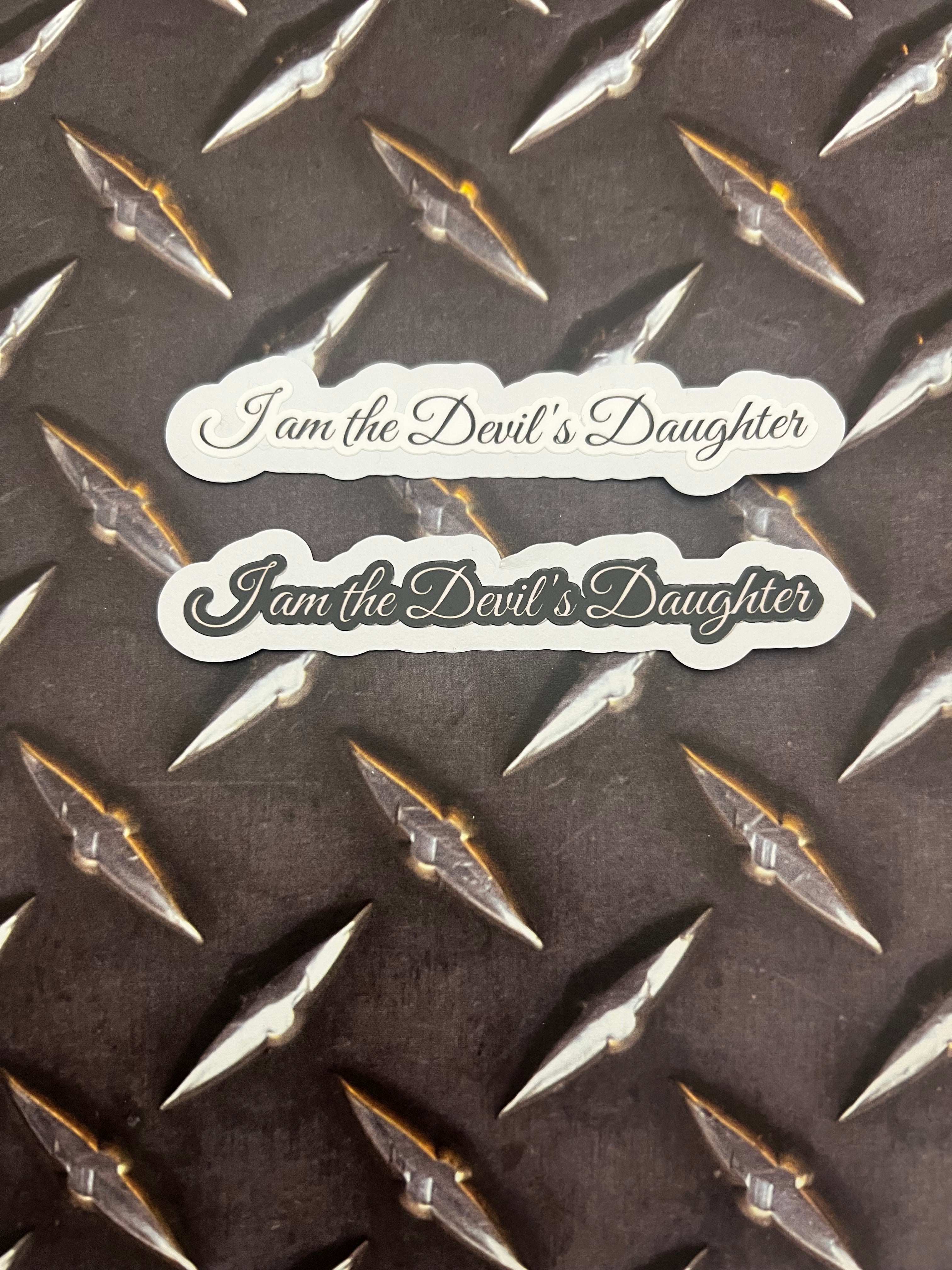 I Am The Devil’s Daughter Sticker