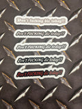 Don’t F*CKING Die Today Sticker