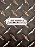 Warning I’m An Asshole Sticker