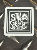 Still Sober Bitches Sticker