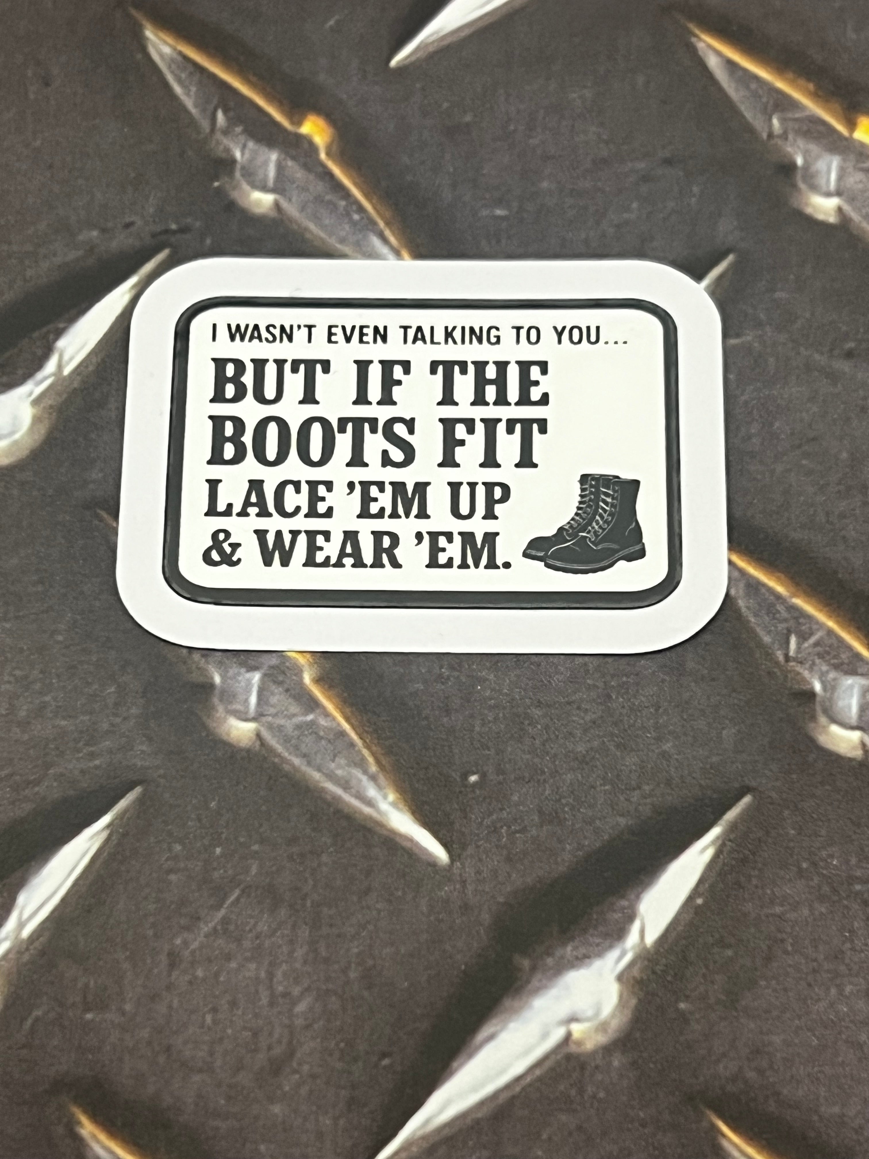 If the Boots Fit Sticker |
